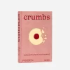 Crumbs: Kekse und Süßigkeiten aus aller Welt
